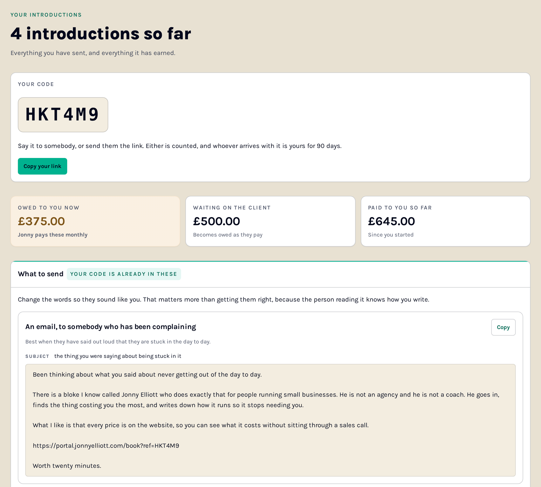 An introducer's page: their code, three separate money figures, and four ready
        to send messages with their code already in them.